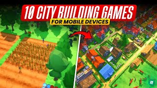 Top 10 Best City Builder Games for Mobile Android amp iOS  Games Like Cities Skylines for Mobile 🏢 [upl. by Batty436]