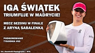 KOSMICZNY MECZ ŚWIĄTEK  SABALENKA POLKA TRIUMFUJE W MADRYCIE Hawkeye  podsumowanie tygodnia 93 [upl. by Aramanta]