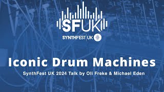 SynthFest UK 2024  Iconic Drum Machines [upl. by Rramaj893]