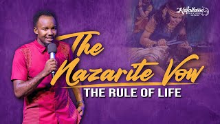 The Nazarite Vow  The Rule of Life  Apostle Joseph Above  Katallasso Fellowship 113 [upl. by Nahsrad]