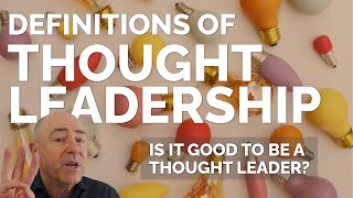 What is a Thought Leader A REAL Definition [upl. by Auqeenwahs]