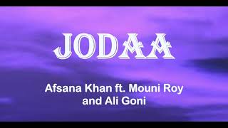 Jodaa Song Lyrics Afsana Khan Mouni Roy Ali Goni Musical Hype [upl. by Renaud]