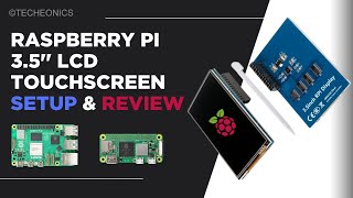 Raspberry Pi 35Inch LCD Touchscreen Complete Setup amp Review Guide  Techeonics [upl. by Burgess760]