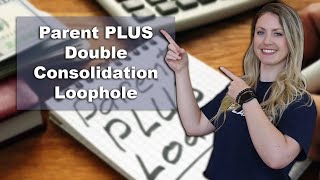 Parent PLUS Double Consolidation Loophole  Pay 10 of Your Income Instead of 20 [upl. by Adleme595]