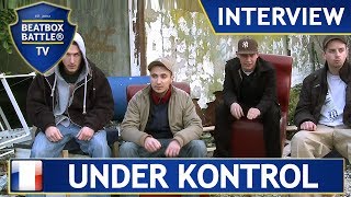 Under Kontrol from France  Interview  Beatbox Battle TV [upl. by Aila]