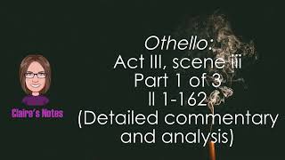 Othello Act III scene iii Part 1 ll1162 [upl. by Buyse]