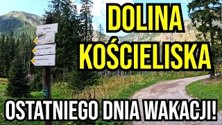 DOLINA KOŚCIELISKA OSTATNIEGO DNIA WAKACJI [upl. by Jovita]