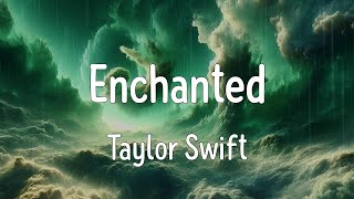 Enchanted Lyrics  Taylor Swift [upl. by Shakespeare]