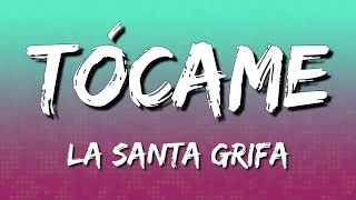 La Santa Grifa  Tocame LetraLyrics [upl. by Nerw]