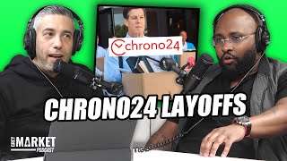 Layoffs at Chrono24 Heres What You DONT Know [upl. by Allcot]