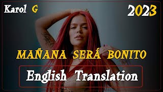 Karol g Manana sera bonito English Translation Lyrics 2023 [upl. by Schulman]