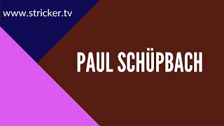 Paul SchÃ¼pbach [upl. by Dillie384]