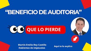 🗓️ BENEFICIO DE AUDITORIA declaración de RENTA AÑO 2022 Artículo 6893 Estatuto Tributario  🗓️ [upl. by Arymat113]