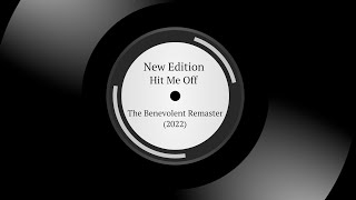 New Edition  Hit Me Off  The Benevolent Remaster 2022 [upl. by Cheryl]