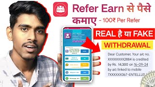 Refer earn app withdrawal 2024  Refer earn app real or fake  refer earn app se paise kaise kamaye [upl. by Weisburgh976]