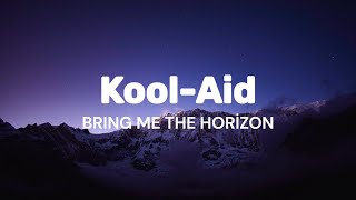 Bring Me The Horizon  KoolAid Lyric Video [upl. by Ocker595]