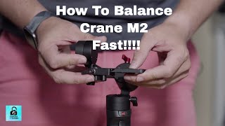 ZHIYUN CRANE M2  How To Balance In Under 2 Minutes [upl. by Libre]