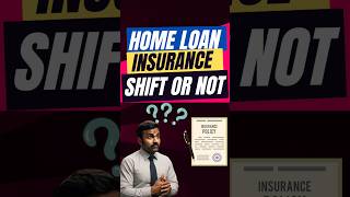 🔥quotHome Loan Transfer का Hidden Truth😳 – क्या Insurance भी Shift होता हैquot shorts [upl. by Elbertine762]