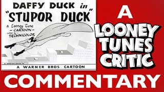 Stupor Duck  Looney Tunes Critic Commentary [upl. by Segalman]