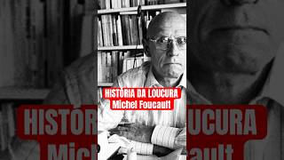 História da Loucura youtubeshorts shorts short foucault [upl. by Amla159]