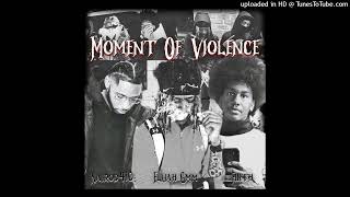 Elijah GMM x Nairod 410 x Fiifth  Moment Of Violence [upl. by Nylimaj447]