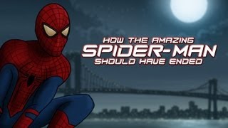 How The Amazing SpiderMan Should Have Ended [upl. by Sydalg]