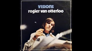 ROGIER VAN OTTERLOO  VISIONS  LP1974 [upl. by Aydiv]