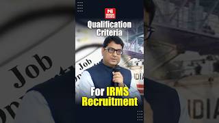 IRMS Recruitment 2024 Eligibility amp Qualification Criteria Explained by B Singh Sir  MADE EASY [upl. by Enomas]