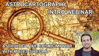 Astrocartography a Free Webinar by Moses Siregar [upl. by Latnahc]