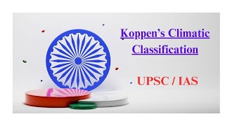 Koppen’s Climatic Classification  UPSC  IAS [upl. by Llewxam]