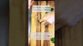 How to Thinly Slice Chiffonade Leafy Herbs [upl. by Emearg]