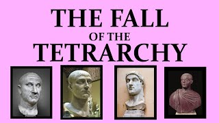 The Fall of the Tetrarchy 305  312 [upl. by Alisun]