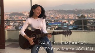 Najeek  Bimbaakash  Bartika Eam Rai  Cover by Nima Yangchen [upl. by Ane725]