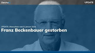 Franz Beckenbauer gestorben WagenknechtPartei ist gegründet  UPDATE vom 080124 [upl. by Annaert]