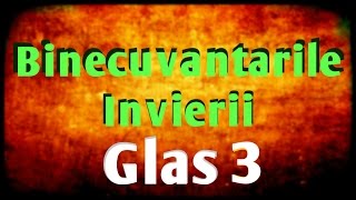 Binecuvantarile Invierii Glas 3 [upl. by Orva]