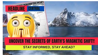 Magnetic North Poles Unprecedented Shift What It Means for Us 😯 [upl. by Adrea758]