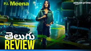 PI Meena Web Series REVIEW Telugu 👌 Prime Video PI Meena Web Series Telugu Review Mixture Potlam [upl. by Poree]