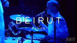 Beirut Fener  NPR MUSIC FRONT ROW [upl. by Eirrotal]