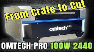 The OMTECH PRO 100W  Crate to Cut [upl. by Plath34]