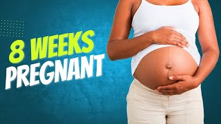 8 Weeks Pregnant Symptoms Changes and What to Expect [upl. by Asher]