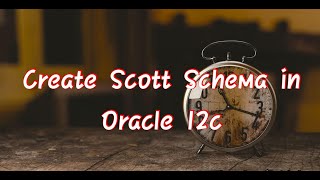 Create Scott user in Oracle 12c amp ORA65096 resolve invalid common user or role name [upl. by Wilsey234]