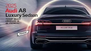 2025 Audi A8 Luxury Sedan 720hp Beast Unveiled in 4K  Premiere [upl. by Ailime]