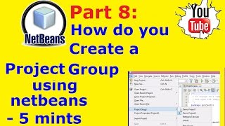 Netbeans Tutorial Part 8 How do you Create a Project Group using netbeans [upl. by Ihteerp]