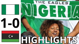 Nigeria vs libya 10  HIGHLIGHTS  RESUMEN  Qualification Coupe dAfrique des nations J3 [upl. by Ylnevaeh671]