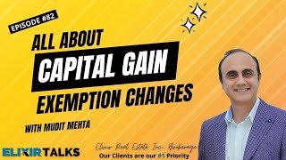 All about Capital Gain Exemption Changes  Elixir Talks  Ep 82 [upl. by Telimay]