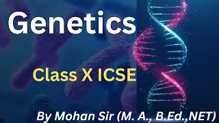 Genetics Class 10 ICSE  ICSE Class 10 Biology [upl. by Anaibaf]