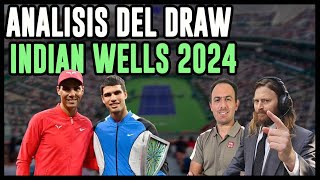 Indian Wells 2024 con Djokovic Alcaraz Sinner y Nadal  Análisis del Cuadro Main Draw [upl. by Namra204]