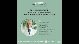 Suplementación mejora tu descanso para vivir más y vivir mejor con el dr Ángel Durántez [upl. by Calbert]