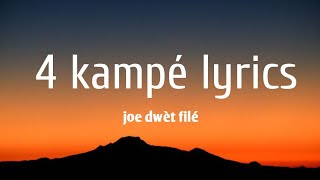 Joé Dwèt Filé  4 Kampé Official Lyrics [upl. by Skippy988]