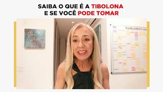 SAIBA O QUE É A TIBOLONA E SE VOCÊ PODE TOMAR [upl. by Enelaehs742]